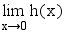 limit(h(x),x,0)