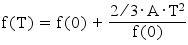 f(T)=f(0)+(2/3)*A*T^2/f(0)