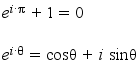 exp(&imath; * &pi;) + 1 = 0

exp(&imath; * &theta;) =cos&theta;+&imath; sin&theta;