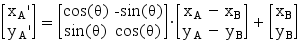 [x_A'|y_A']=[cos(theta),-sin(theta)|sin(theta),cos(theta)]*[x_A-x_B|y_A-y_B]+[x_B|y_B]