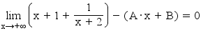 limit(parenthese(x+1+1/(x+2)) - parenthese(A*x+B), x, +&infin;) = 0